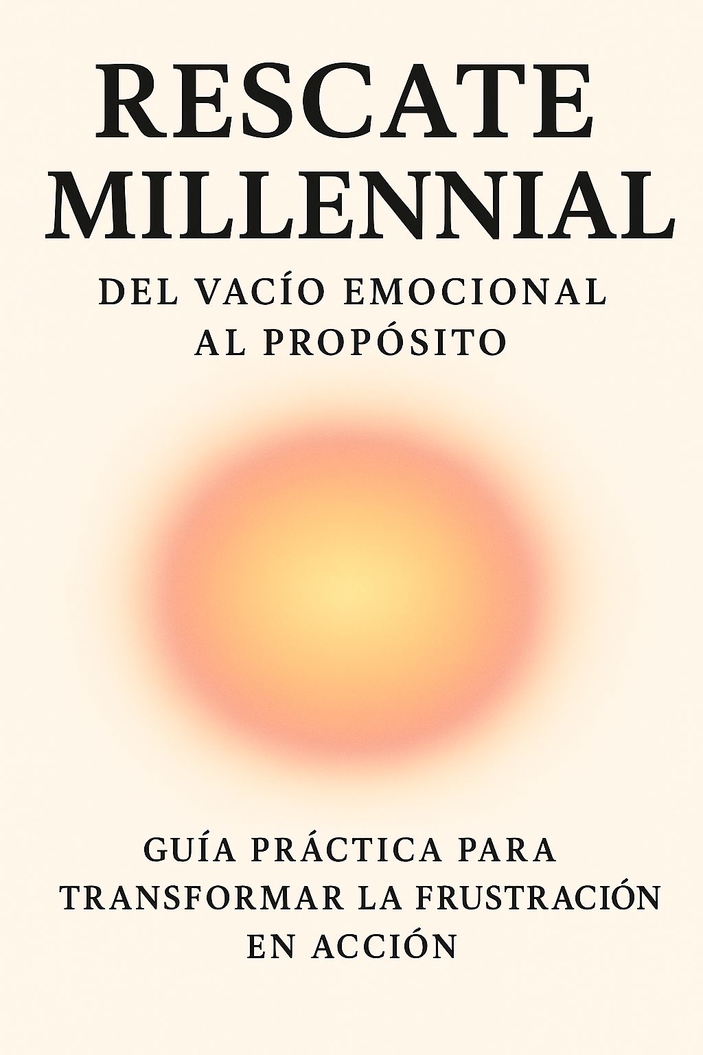 Rescate Millennial - Guia + Manifiesto personal